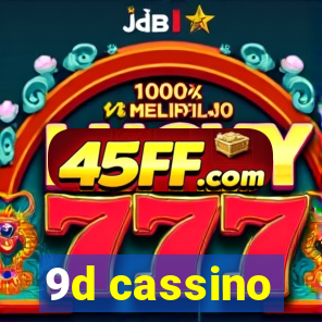 9d cassino